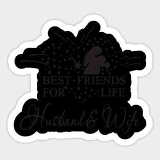 Best Friends For Life Husband And Wife Sticker